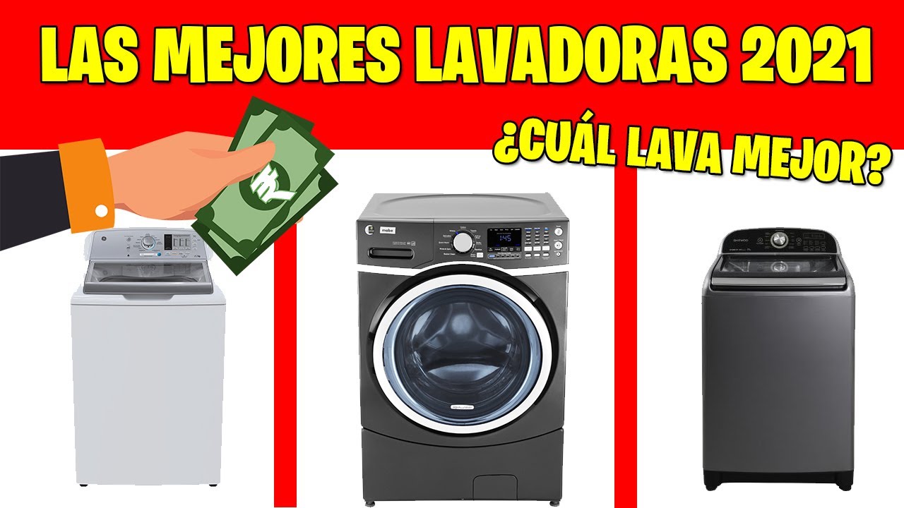 ¿Cuál es la lavadora que mejor lava?