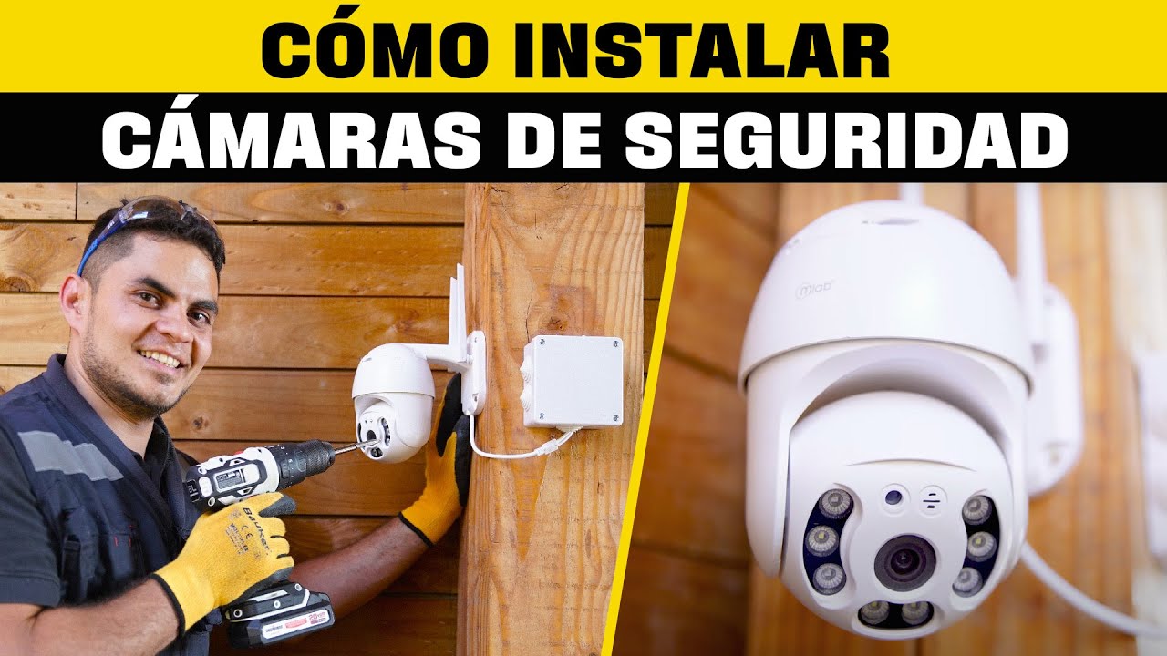 ¿Cómo sonar la mejor manera de instalar cámaras de seguridad?
