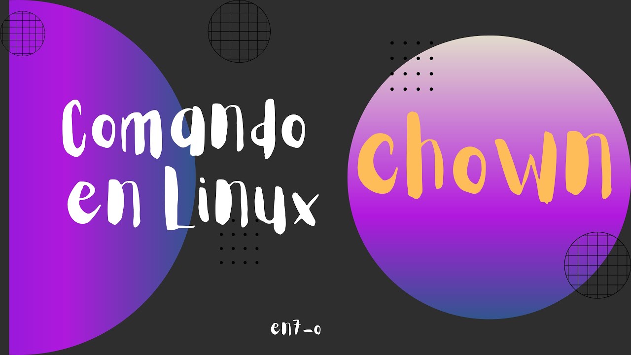 ¿Cómo usar el comando chown en Linux?