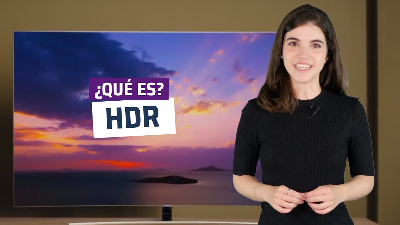 ¿Qué es HDR y qué televisor o monitor necesitas para aprovecharlo?