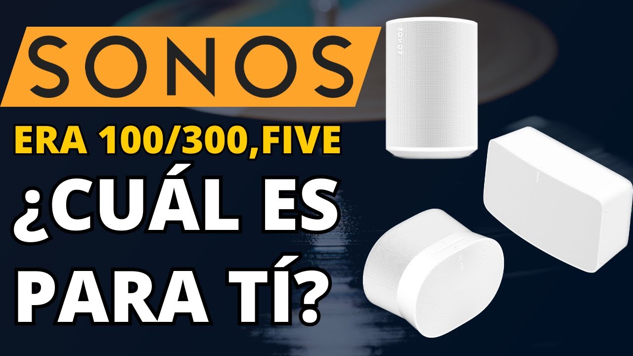 ¿Cuál es el mejor altavoz Sonos según tu presupuesto?