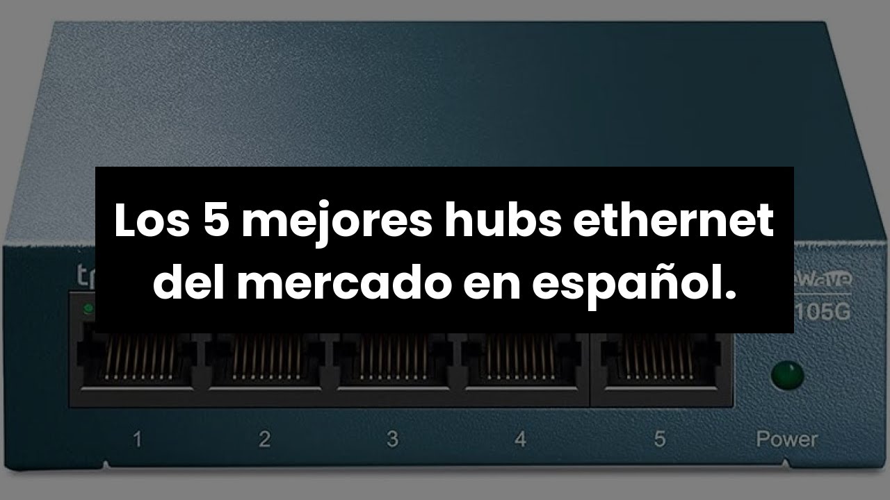 ¿Cuál es el mejor hub Ethernet USB-C según sus puertos y velocidad?